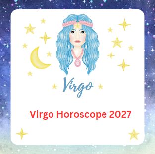 Virgo Horoscope 2027