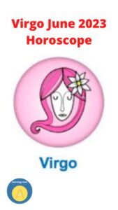 Virgo June 2023 Horoscope