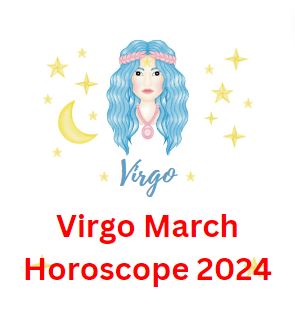 Virgo March Horoscope 2024