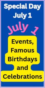 What is Special on July 1