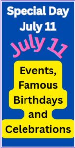 What is Special on July 11