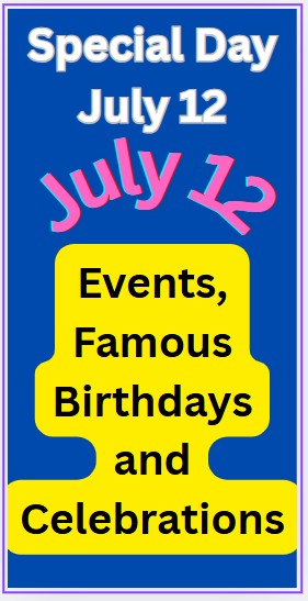 What is Special on July 12