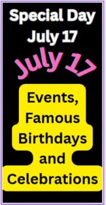 What is Special on July 17