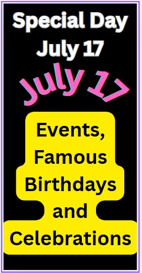 What is Special on July 17