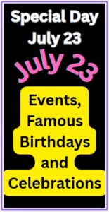 What is Special on July 23