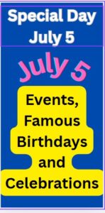 What is Special on July 5