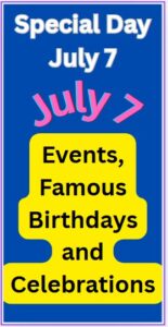 What is Special on July 7