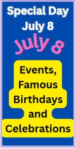 What is Special on July 8