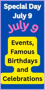 What is Special on July 9