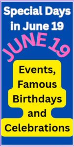 What is Special on June 19