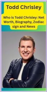 Who is Todd Chrisley